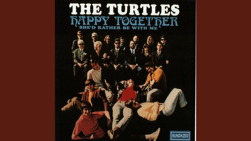 Happy together by The Turtles