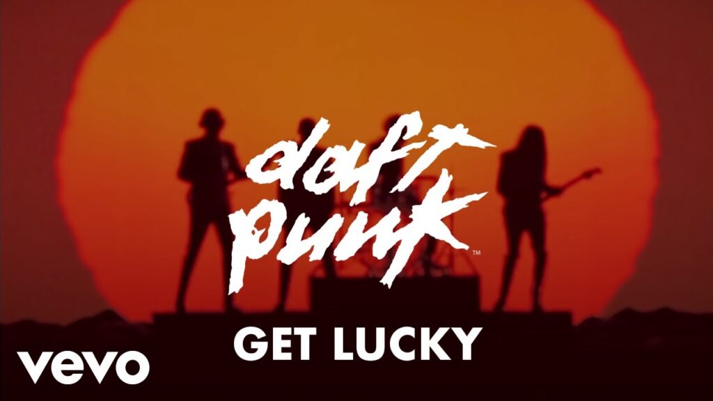 Get Lucky by Daft Punk