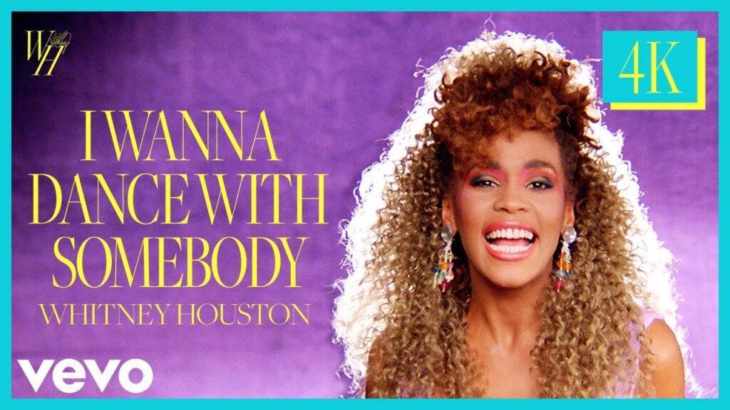 I Wanna Dance With Somebody by Whitney Houston